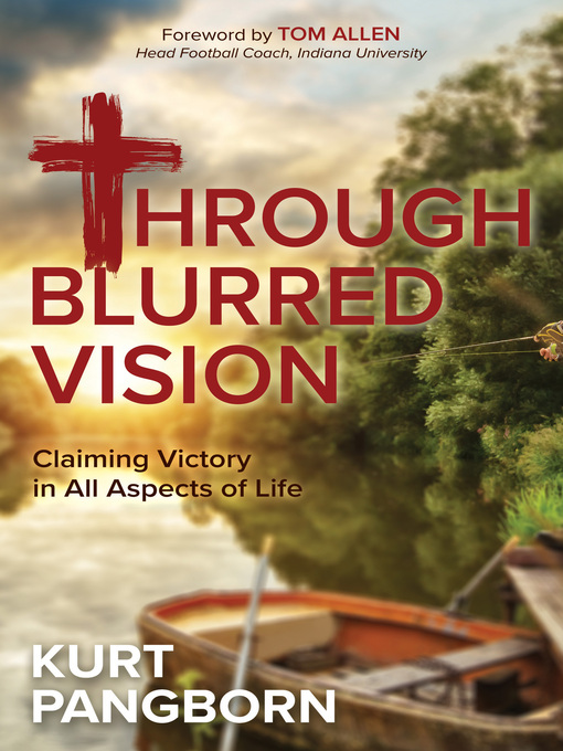 Title details for Through Blurred Vision by Kurt Pangborn - Wait list